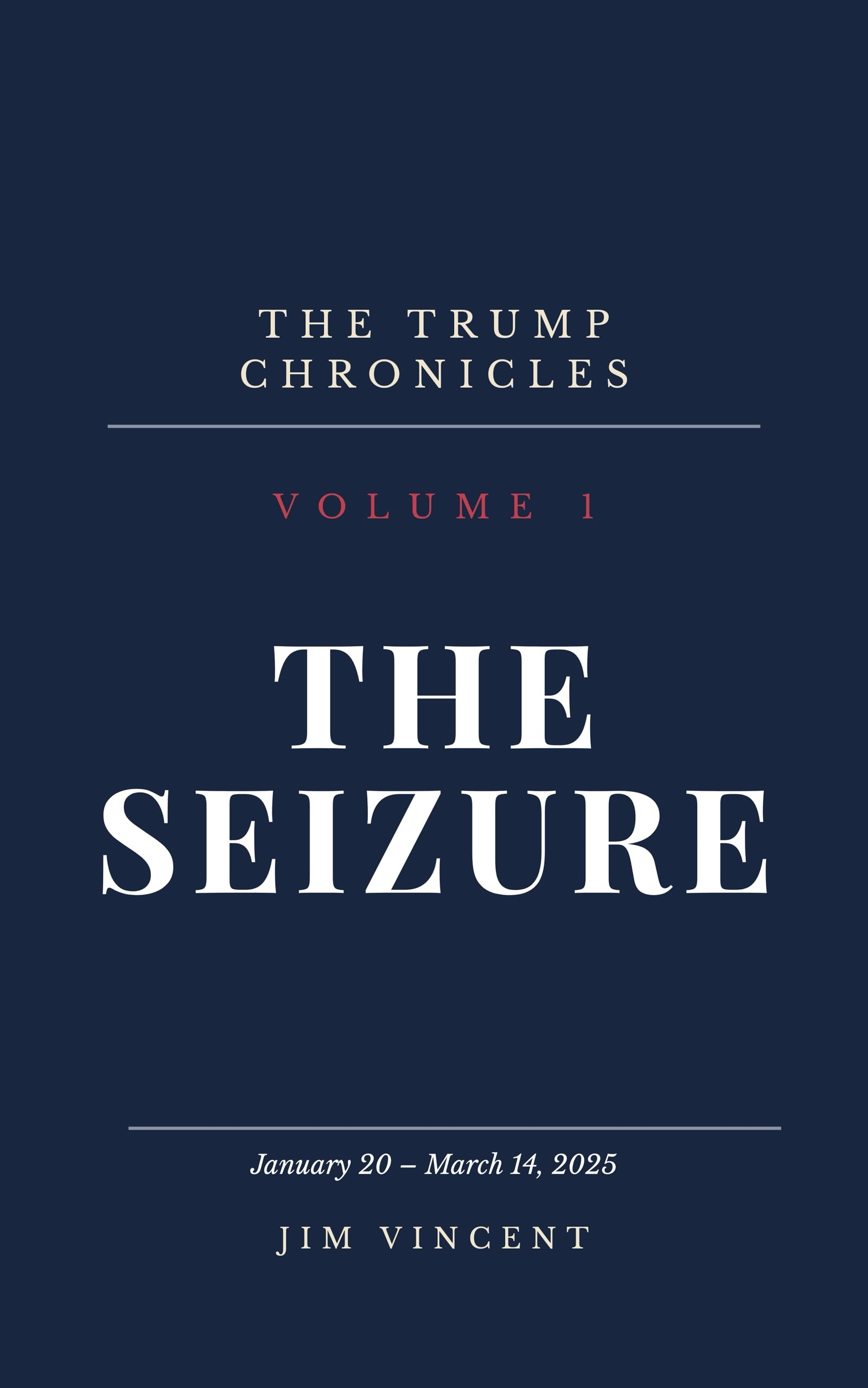 The Seizure — The Trump Chronicles Book 1